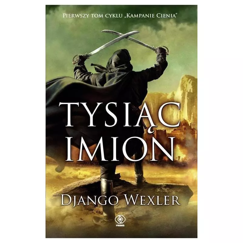 TYSIĄC IMION Django Wexler - Rebis