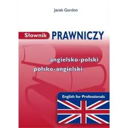 SŁOWNIK PRAWNICZY ANGIELSKO-POLSKI, POLSKO-ANGIELSKI Jacek Gordon - Kram