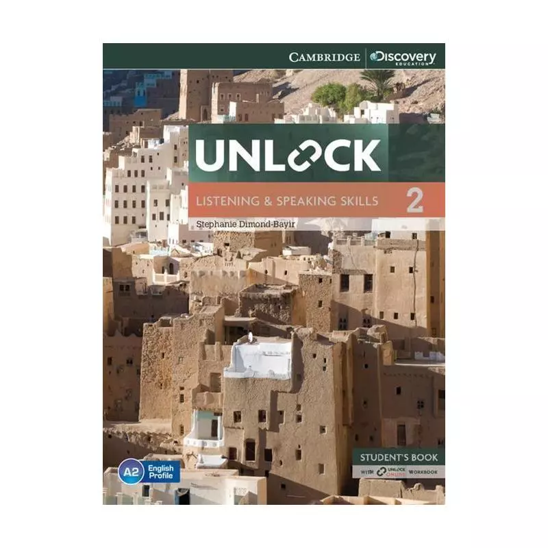 UNLOCK 2 LISTENING AND SPEAKING SKILLS STUDENTS BOOK WITH ONLINE WORKBOOK - Cambridge University Press