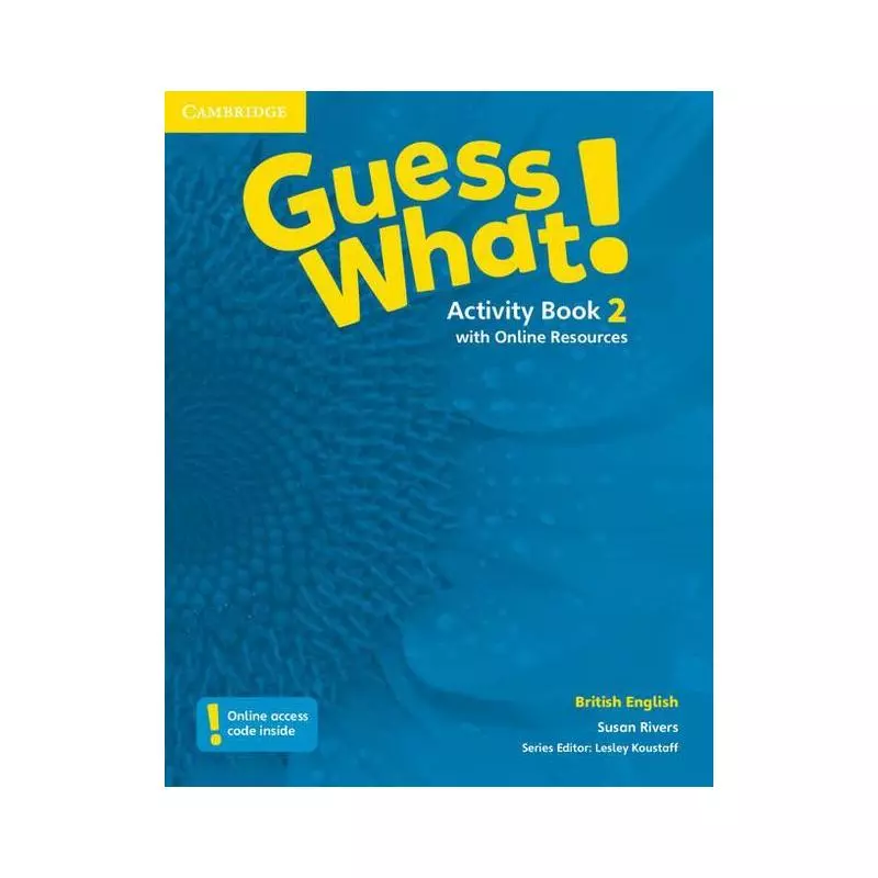 GUESS WHAT! 2 ACTIVITY BOOK WITH ONLINE RESOURCES BRITISH ENGLISH - Cambridge University Press