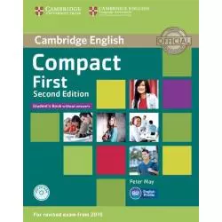 COMPACT FIRST STUDENTS BOOK WITHOUT ANSWERS + CD - Cambridge University Press