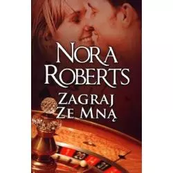 ZAGRAJ ZE MNĄ Nora Roberts - Harlequin