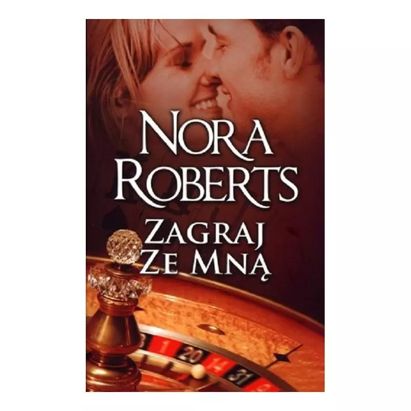 ZAGRAJ ZE MNĄ Nora Roberts - Harlequin