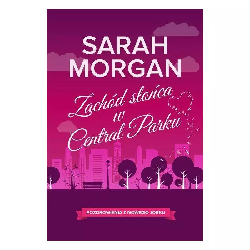 ZACHÓD SŁOŃCA W CENTRAL PARKU Sarah Morgan - HarperCollins