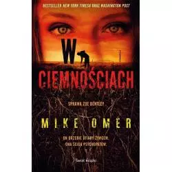 W CIEMNOŚCIACH Mike Omer - Świat Książki