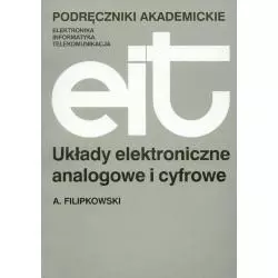 UKŁADY ELEKTRONICZNE ANALOGOWE I CYFROWE Andrzej Filipkowski - Wydawnictwo Naukowo - Techniczne