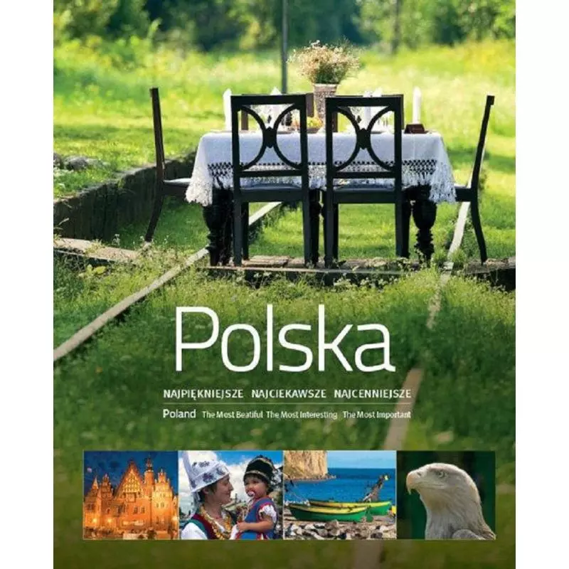 POLSKA NAJPIĘKNIEJSZE NAJCIEKAWSZE NAJCENNIEJSZE - Multico