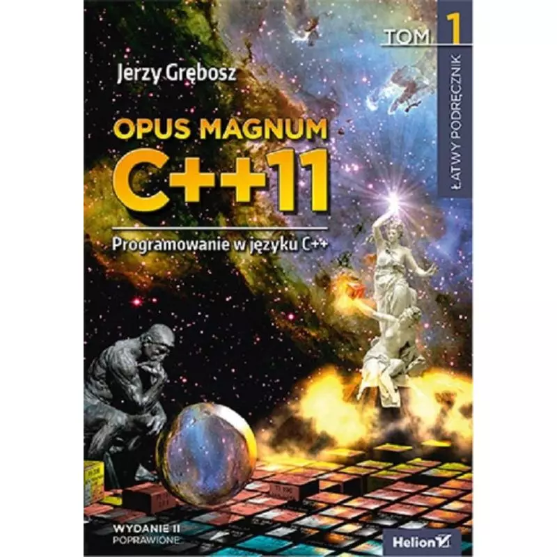OPUS MAGNUM C++ 11 PROGRAMOWANIE W JĘZYKU C++ 1 Jerzy Grębosz - Helion