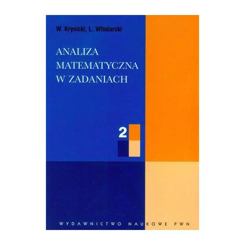 ANALIZA MATEMATYCZNA W ZADANIACH 2 W. Krysicki, L. Włodarski - PWN