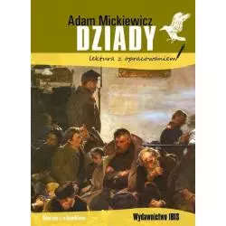 DZIADY LEKTURA Z OPRACOWANIEM Adam Mickiewicz - Ibis