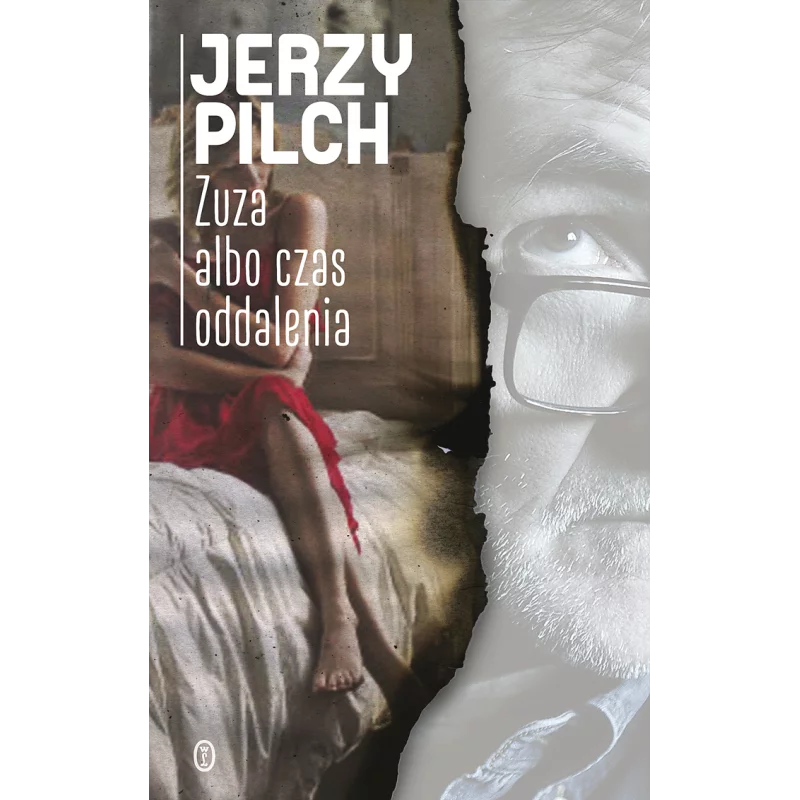 ZUZA ALBO CZAS ODDALENIA Jerzy Pilch - Wydawnictwo Literackie