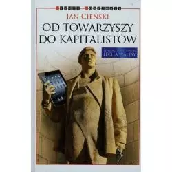 OD TOWARZYSZY DO KAPITALISTÓW Jan Cieński - Kurhaus Publishing