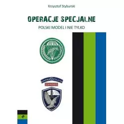OPERACJE SPECJALNE. POLSKI MODEL I NIE TYLKO Krzysztof Styburski - Poligraf