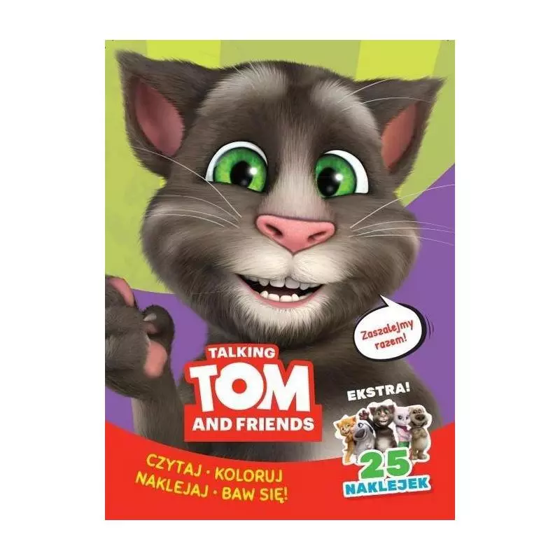 TALKING TOM & FRIENDS CZYTAJ KOLORUJ NAKLEJAJ BAW SIĘ! - Edipresse Polska