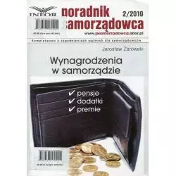 PORADNIK SAMORZĄDOWCA WYNAGRODZENIA W SAMORZĄDZIE Jarosław Żarowski - Infor