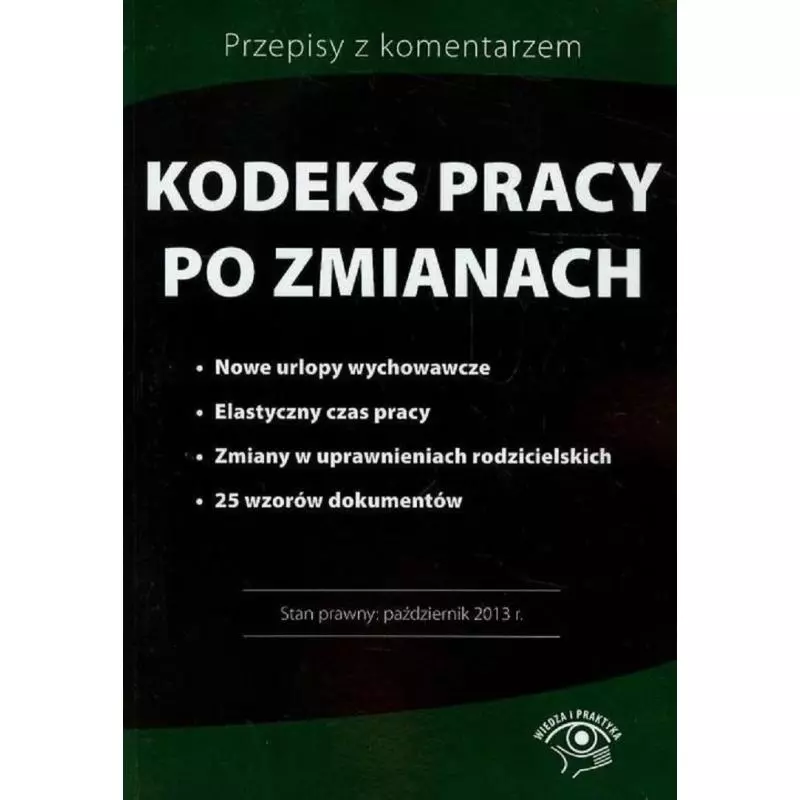 KODEKS PRACY PO ZMIANACH - Wiedza i Praktyka