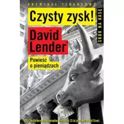 CZYSTY ZYSK POWIEŚĆ O PIENIĄDZACH David Lender - Kurhaus Publishing