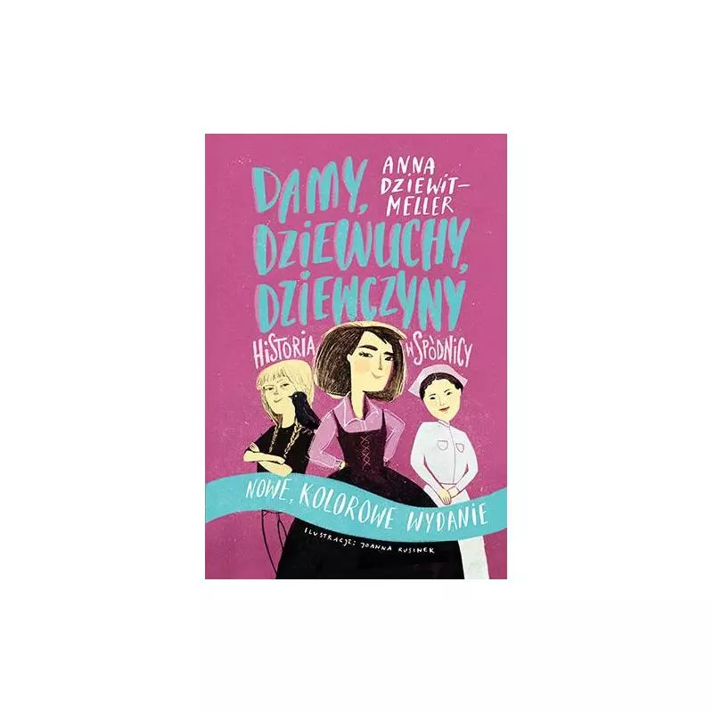 DAMY DZIEWUCHY DZIEWCZYNY HISTORIA W SPÓDNICY Anna Dziewit-Meller - Znak Emotikon