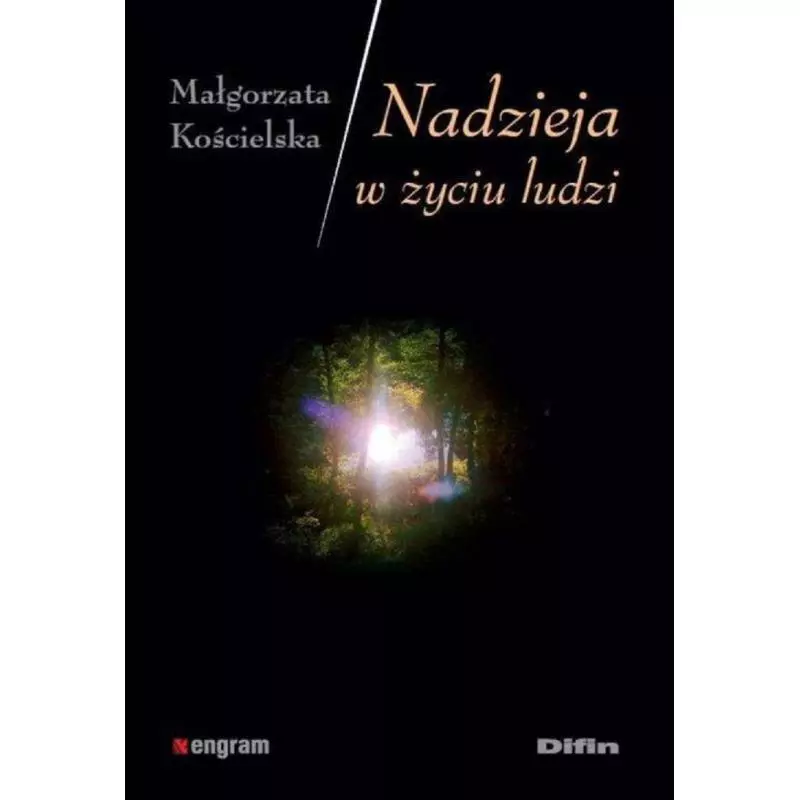 NADZIEJA W ŻYCIU LUDZI Małgorzata Kościelska - Difin