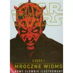 STAR WARS MROCZNE WIDMO 1 NOWY SŁOWNIK ILUSTROWANY - Egmont