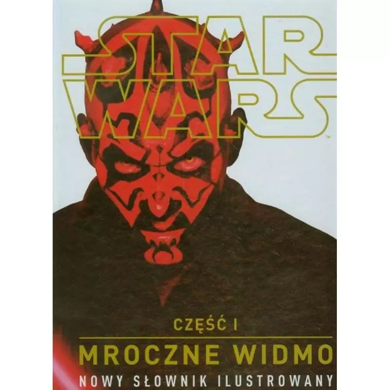 STAR WARS MROCZNE WIDMO 1 NOWY SŁOWNIK ILUSTROWANY - Egmont