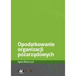 OPODATKOWANIE ORGANIZACJI POZARZĄDOWYCH Agata Błaszczyk - ODDK