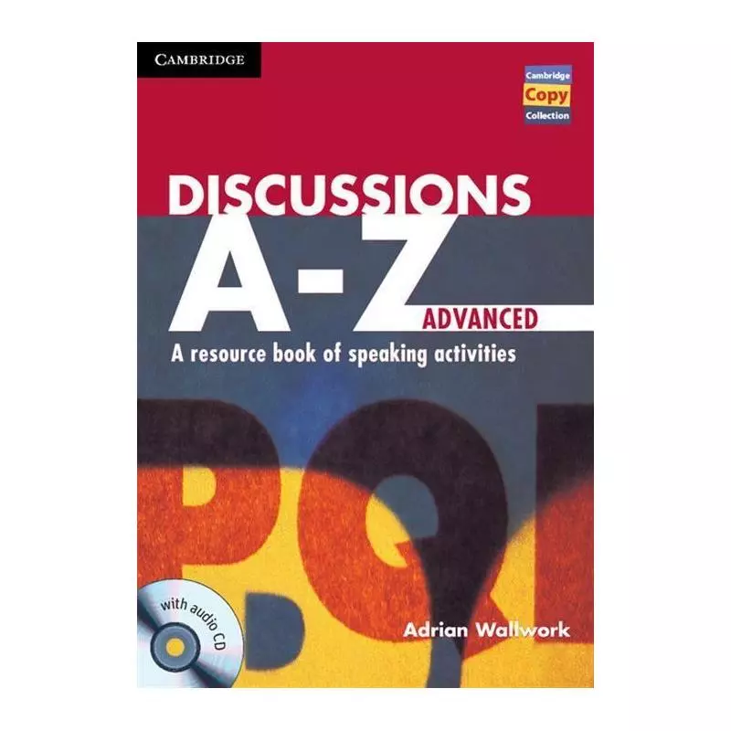 DISCUSSIONS A-Z ADVANCED +CD Adrian Wallwork - Cambridge University Press