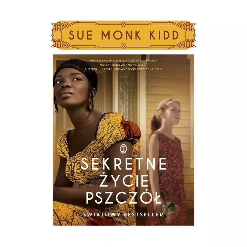SEKRETNE ŻYCIE PSZCZÓŁ Sue Monk Kidd - Wydawnictwo Literackie