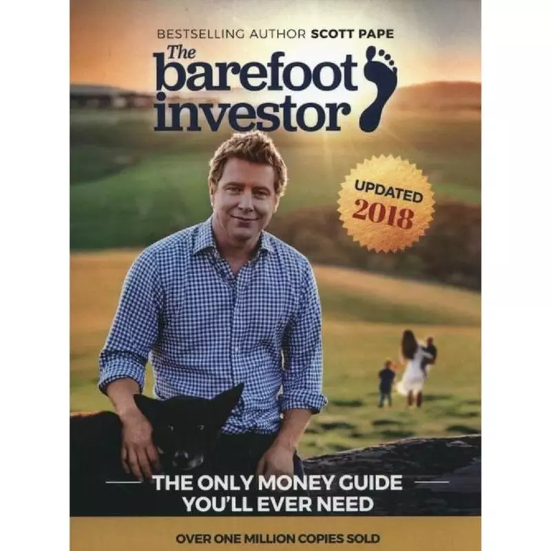 BAREFOOT INVESTOR THE ONLY MONEY GUIDE YOULL EVER NEED Scott Pape - Wiley