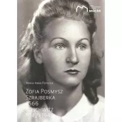 ZOFIA POSMYSZ SZRAJBERKA 7566 AUSCHWITZ 1942-1945 Maria Potocka - Muzeum Sztuki Współczesnej w Krakowie