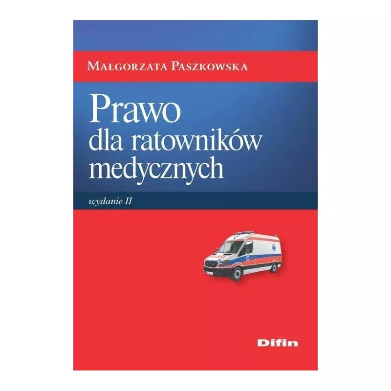 PRAWO DLA RATOWNIKÓW MEDYCZNYCH Małgorzata Paszkowska - Difin