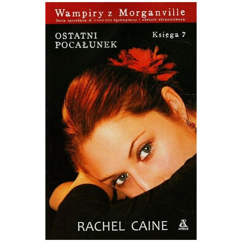 OSTATNI POCAŁUNEK. WAMPIRY Z MORGANVILLE