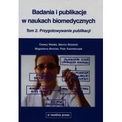 BADANIA I PUBLIKACJE W NAUKACH BIOMEDYCZNYCH 2 PRZYGOTOWYWANIE PUBLIKACJI - Alfa-Medica Press