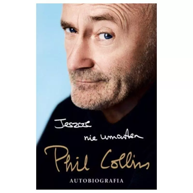 JESZCZE NIE UMARŁEM PHIL COLLINS Phil Collins - Dolnośląskie