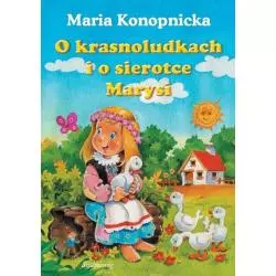 O KRASNOLUDKACH I SIEROTCE MARYSI Maria Konopnicka - Siedmioróg
