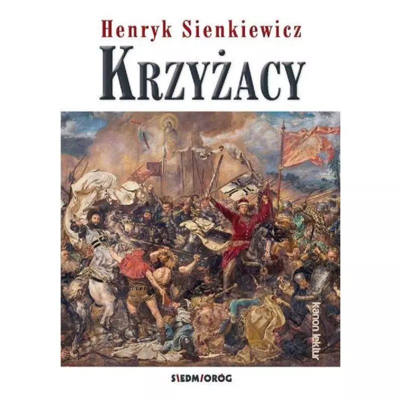 KRZYŻACY Henryk Sienkiewicz - Siedmioróg