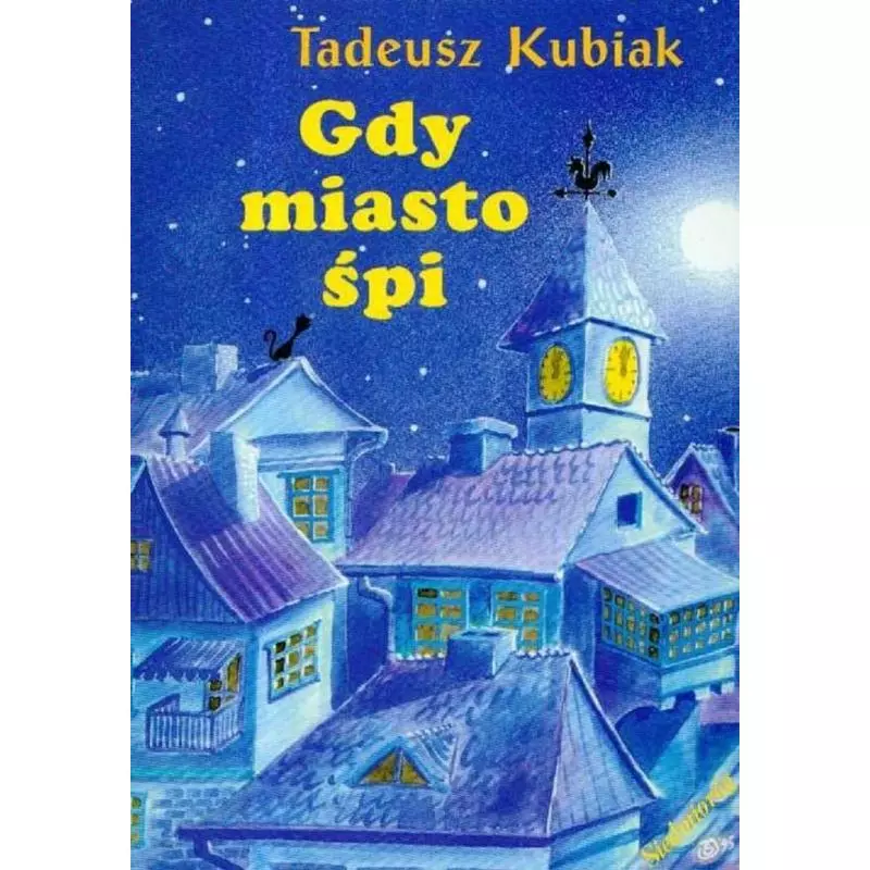 GDY MIASTO ŚPI Tadeusz Kubiak - Siedmioróg