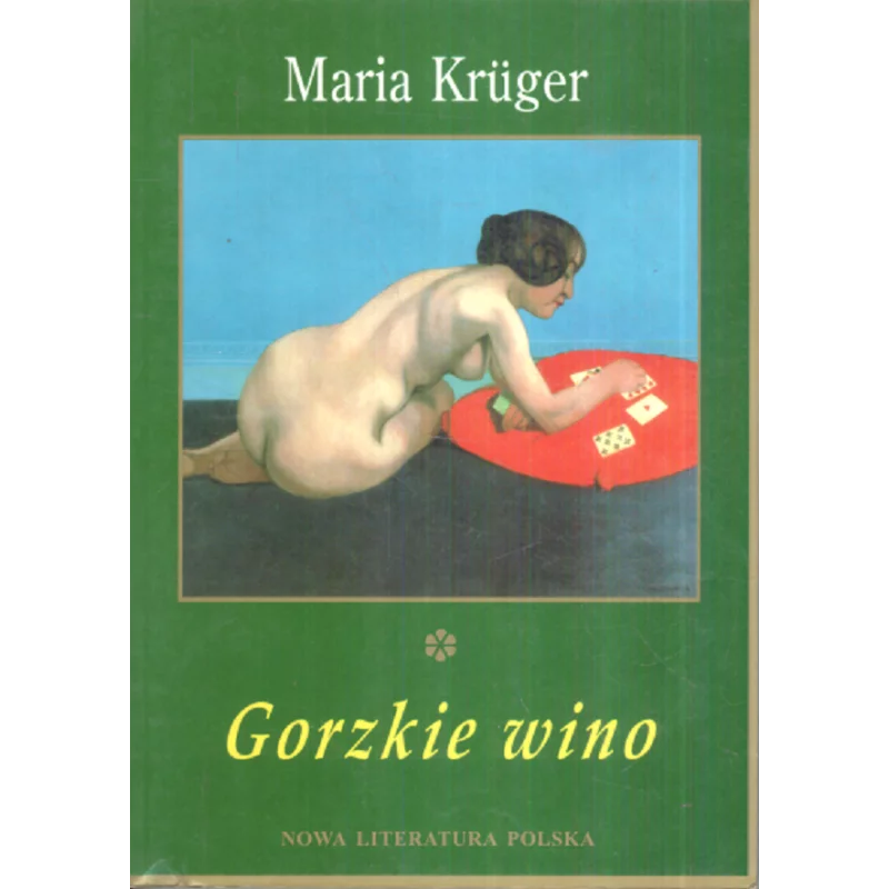 GORZKIE WINO Maria Kruger - Siedmioróg GORZKIE WINO Maria Kruger - Siedmioróg