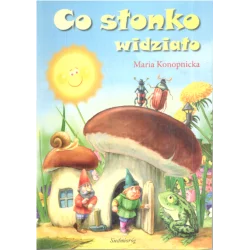 CO SŁONKO WIDZIAŁO? Maria Konopnicka - Siedmioróg