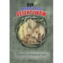 PRZYGODY TRZECH DETEKTYWÓW TAJEMNICA ŚPIĄCEGO WĘŻA Andy Chandler - Siedmioróg