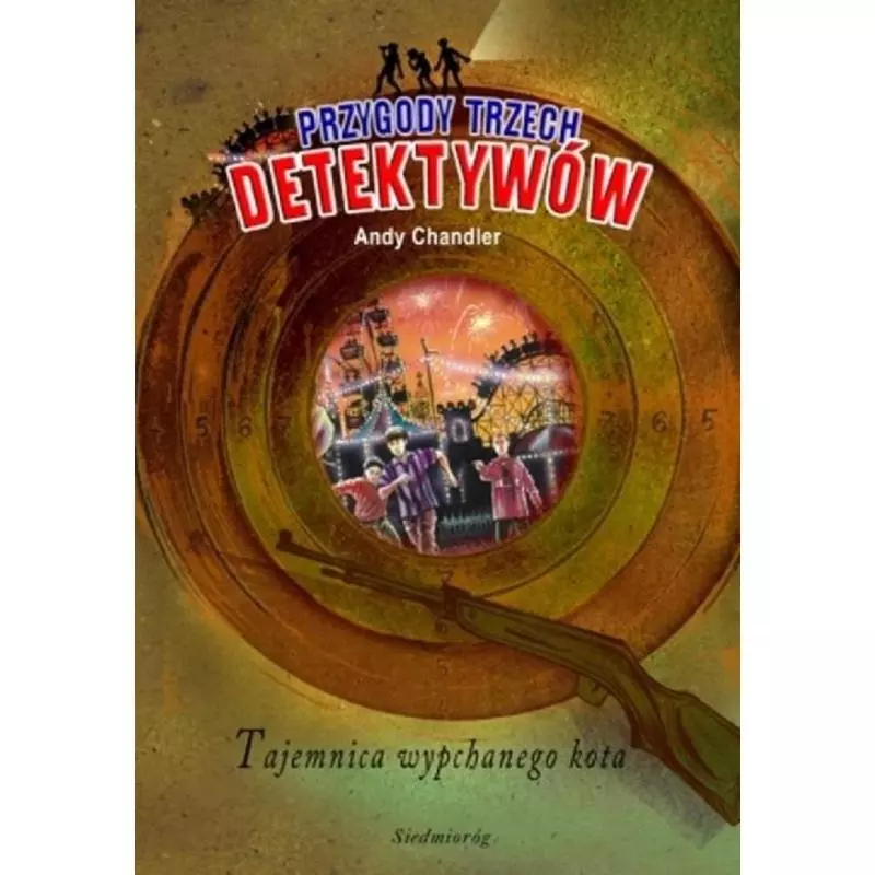 PRZYGODY TRZECH DETEKTYWÓW TAJEMNICA WYPCHANEGO KOTA Andy Chandler - Siedmioróg