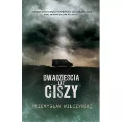 DWADZIEŚCIA LAT CISZY Przemysław Wilczyński - Akurat