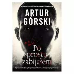 PO PROSTU ZABIJAŁEM Artur Górski - Burda Książki