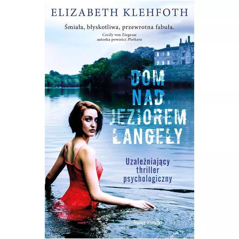 DOM NAD JEZIOREM LANGELY Elizabeth Klehfoth - Świat Książki