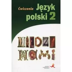 JĘZYK POLSKI MIĘDZY NAMI 2 ĆWICZENIA Agnieszka Łuczak, Anna Murdzek - GWO