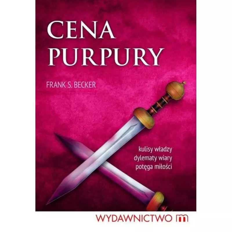 CENA PURPURY Frank S. Becker - Wydawnictwo M