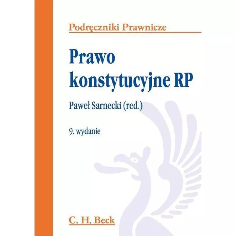 PRAWO KONSTYTUCYJNE RP Paweł Sarnecki - C.H. Beck PRAWO KONSTYTUCYJNE RP Paweł Sarnecki - C.H. Beck