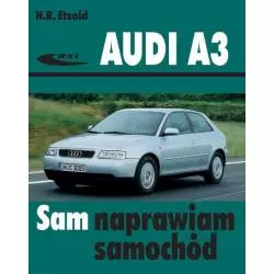 AUDI A3 SAM NAPRAWIAM SAMOCHÓD Hans-Rudiger Etzold - Wydawnictwa Komunikacji i Łączności WKŁ