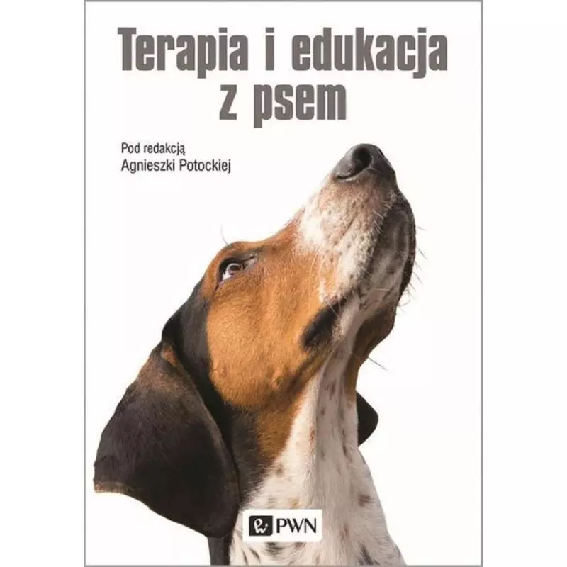 TERAPIA I EDUKACJA Z PSEM Agnieszka Potocka - PWN