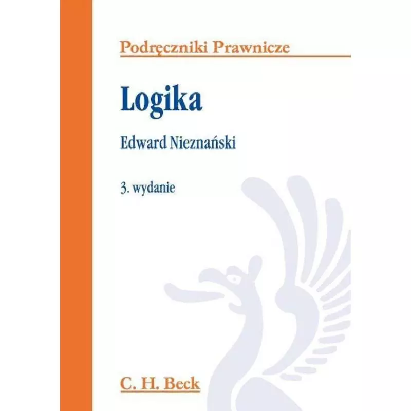 LOGIKA PODRĘCZNIKI PRAWNICZE Edward Nieznański - C.H. Beck